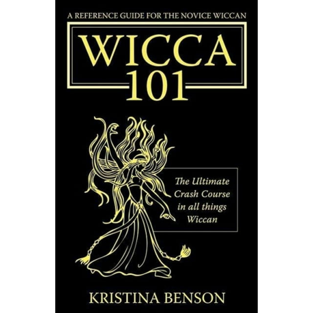 Guide de Référence pour le Débutant Wiccan: le Cours Crash Ultime en Toutes Choses Wiccan - Wicca 101