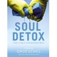 thumbnail image 1 of Pre-Owned Soul Detox: Clean Living in a Contaminated World, (Paperback), 1 of 1