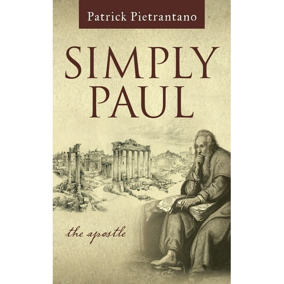 Simply Paul: The Apostle (Hardcover)