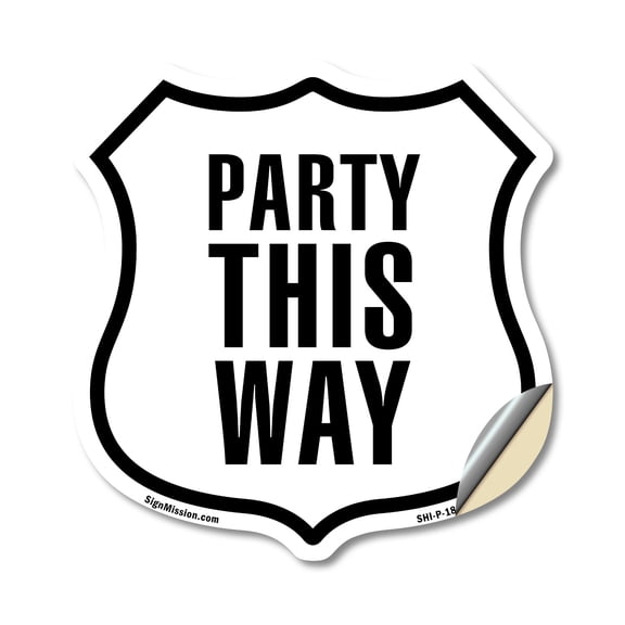 Party This Way 12 inch X 12 inch Shield Shaped Heavy Duty 3.2 mil Vinyl Decal Weather Resistant Made in the USA