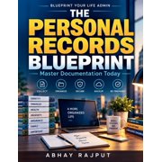 The Personal Records Blueprint: Recurring Event Tracking Medical Record Organization Financial Document Management Legal, (Paperback)