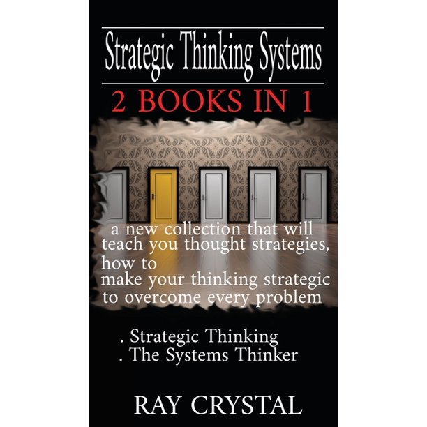 Strategic Thinking Systems 2 books in 1 a new collection that will
