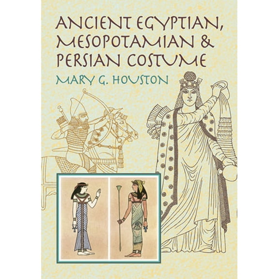 Dover Fashion and Costumes Ancient Egyptian, Mesopotamian & Persian Costume, (Paperback)