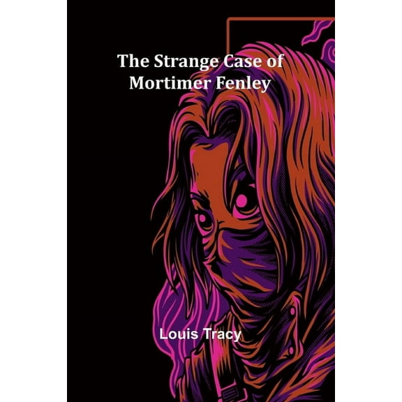 The Strange Case of Mortimer Fenley, (Paperback)
