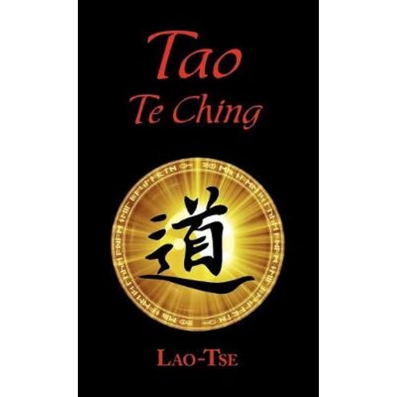 The Book of Tao: Tao Te Ching - The Tao and Its Characteristics (Laminated Hardcover) (Hardcover) by Lao Tse, James Legge