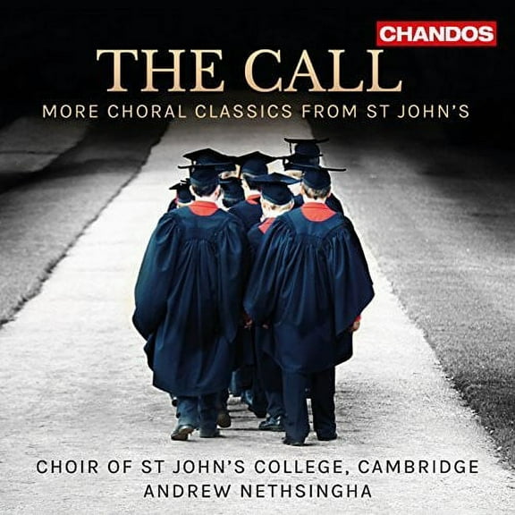 Choir of St John's / Choir of St John's College - The Call - More Choral Classics - Music & Performance - CD