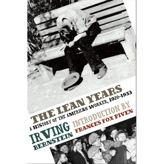 The Lean Years: A History of the American Worker, 1920-1933, (Paperback)