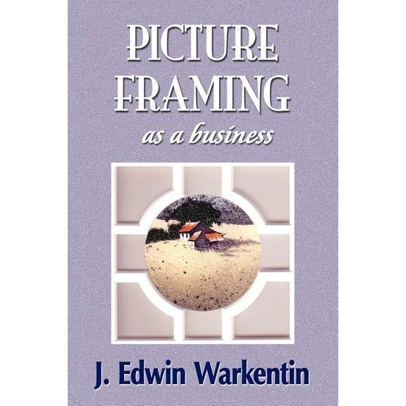 PICTURE FRAMING as a Business (Paperback)