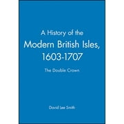 History of the Modern British Isles: History of the Modern British Isles (Paperback)