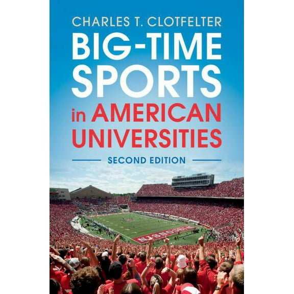 Big-Time Sports in American Universities, (Hardcover)