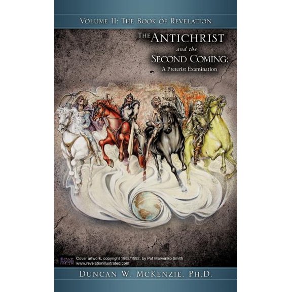 The Antichrist and the Second Coming: A Preterist Examination, (Hardcover)