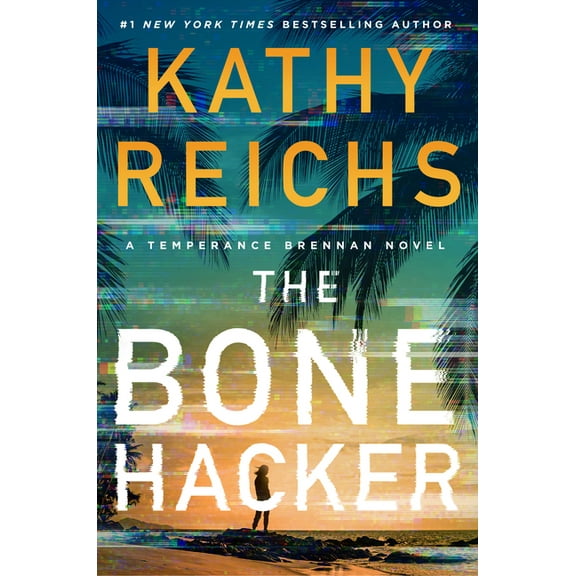 Temperance Brennan Novel The Bone Hacker, Book 22, (Hardcover)