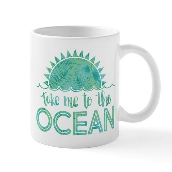 CafePress - Take Me To The Ocean Print - 11 oz Ceramic Mug - Novelty Coffee Tea Cup