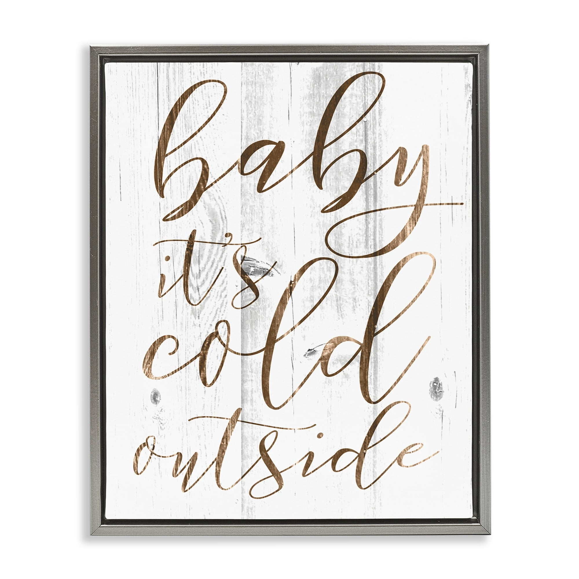 Stupell Industries Baby Its Cold Outside Luster Gray Framed Floating Canvas Wall Art, 24x30, by Daphne Polselli