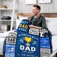 thumbnail image 3 of Dads Birthday Gifts Ideas - Dads Gifts from Daughter Son - Christmas Valentines Fathers Day Birthday Presents for Dad - Presents for Father Who Wants Nothing - Best Dad Ever Blanket 50"x60", 3 of 7