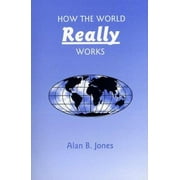 How the World Really Works [Paperback - Used]