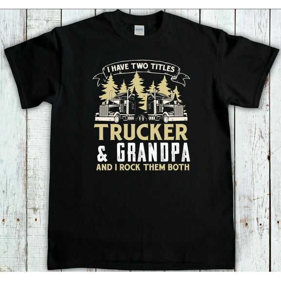 Trucking Grandpa, Truck Driver T-Shirt, Trucker Dad Shirt, Trucking Gift, Truckers, Diesel tshirt, Tow Truck Driver, 18 Wheeler Tee