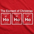 thumbnail image 2 of Mens The Element Of Christmas T Shirt Funny Ho Ho Ho Science Tee Graphic Tees, 2 of 9