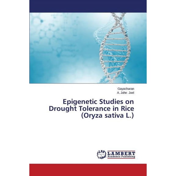 Epigenetic Studies on Drought Tolerance in Rice (Oryza Sativa L.) (Paperback)