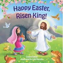 Happy Easter Risen King!: An Early Learning Board Book of Colors, (Board Book)