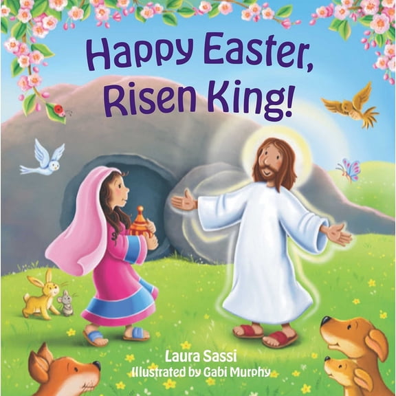 Happy Easter Risen King!: An Early Learning Board Book of Colors, (Board Book)