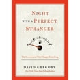 thumbnail image 1 of Pre-Owned Night with a Perfect Stranger: The Conversation that Changes Everything (Hardcover) 1936034867 9781936034864, 1 of 1