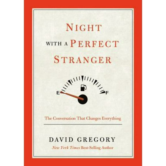 Pre-Owned Night with a Perfect Stranger: The Conversation that Changes Everything (Hardcover) 1936034867 9781936034864