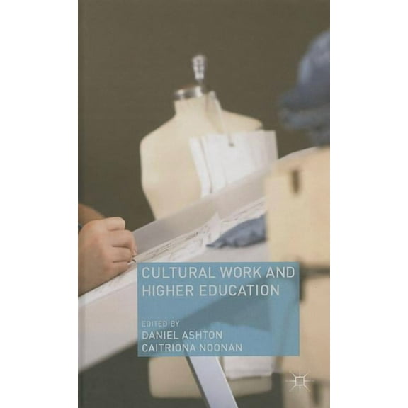 Cultural Work and Higher Education, (Hardcover)