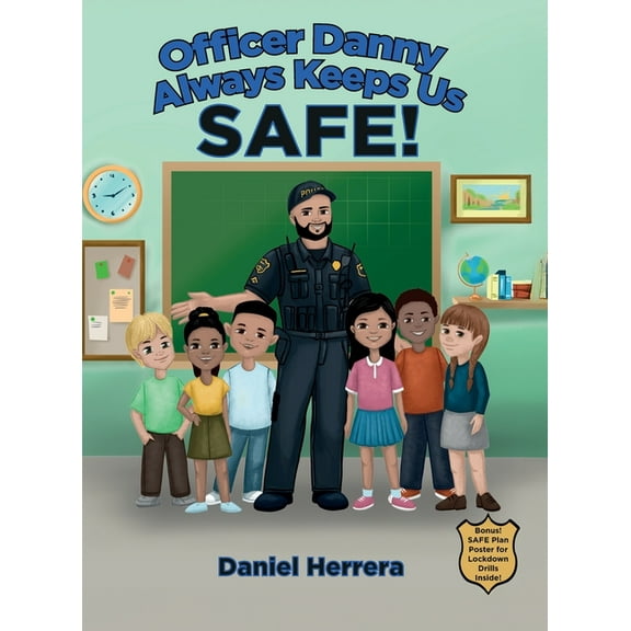 Officer Danny Always Keeps Us SAFE!, (Hardcover)