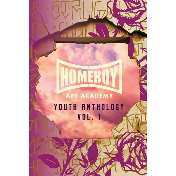 Homeboy Art Academy: Youth Anthology, Vol. 1, (Paperback)