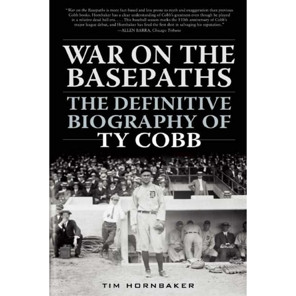 War on the Basepaths: The Definitive Biography of Ty Cobb, (Paperback)