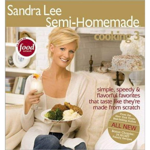 Pre-Owned Sandra Lee Semi-Homemade Cooking 3 (Paperback) 0696238144 9780696238147