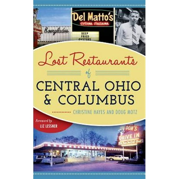 Pre-Owned Lost Restaurants of Central Ohio and Columbus (Hardcover)