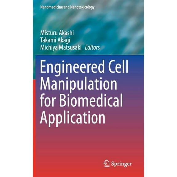 Nanomedicine and Nanotoxicology Engineered Cell Manipulation for Biomedical Application, (Hardcover)
