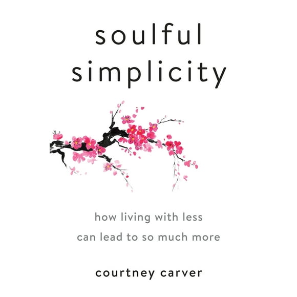 Pre-Owned Soulful Simplicity: How Living with Less Can Lead to So Much More (Hardcover) 0143130684 9780143130680