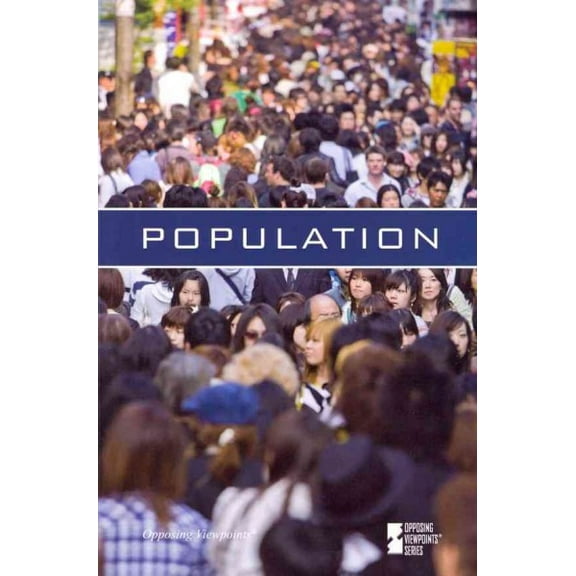 Opposing Viewpoints: Population (Paperback)
