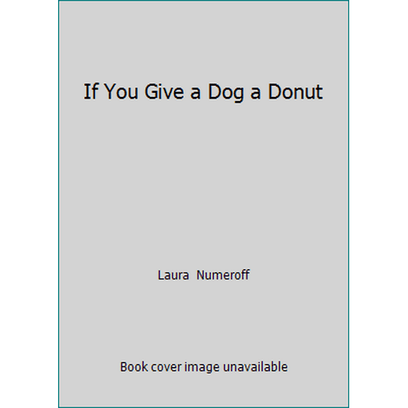 Pre-Owned If You Give a Dog a Donut (Paperback) 0545504732 9780545504737
