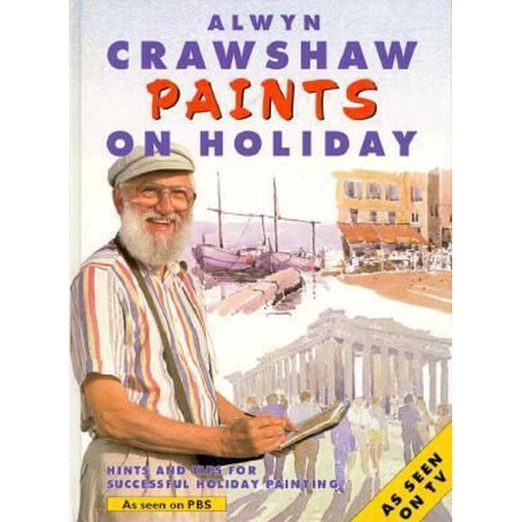 Pre-Owned Alwyn Crawshaw Paints on Holiday (Hardcover) 0891345388 9780891345381