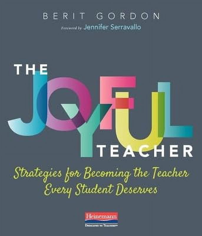 The Joyful Teacher: Strategies for Becoming the Teacher Every Student Deserves, (Paperback)