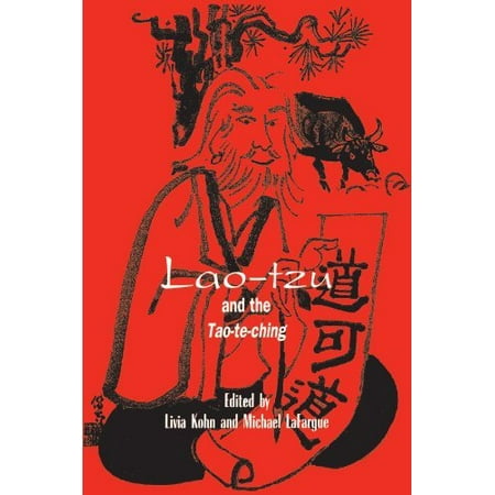 Lao-Tzu and the Tao-Te-Ching by Livia Kohn