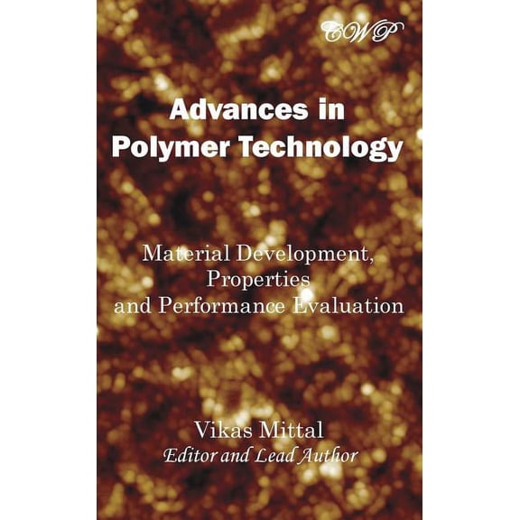 Nanomaterials and Nanotechnology Advances in Polymer Technology: Material Development, Properties and Performance Evaluation, (Hardcover)