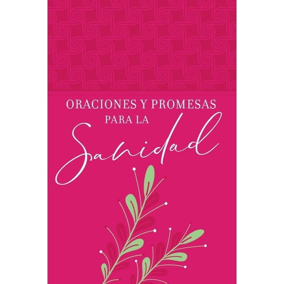 Oraciones y Promesas para la Sanidad