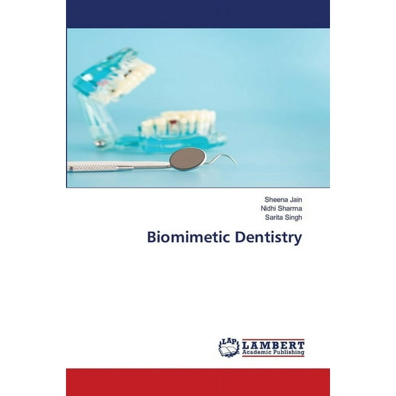 Biomimetic Dentistry, (Paperback)