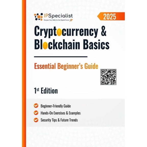 Cryptocurrency & Blockchain Basics Essential Beginner's Guide: 1st Edition - 2025, (Paperback)