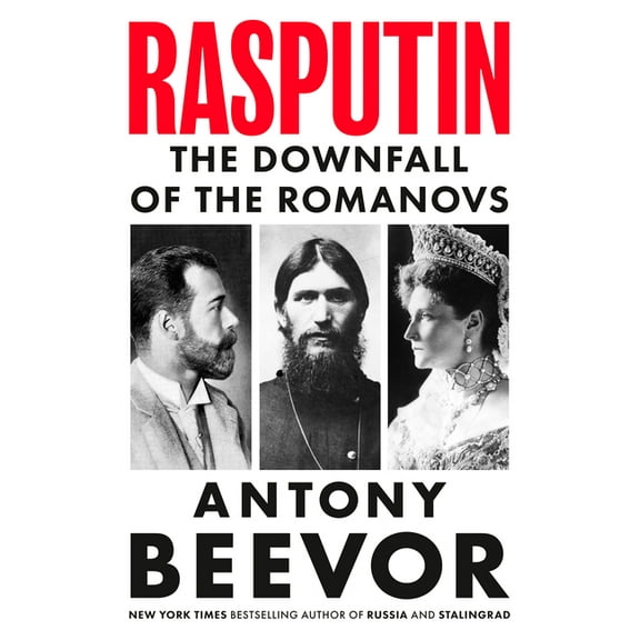 Rasputin: The Downfall of the Romanovs, (Hardcover)