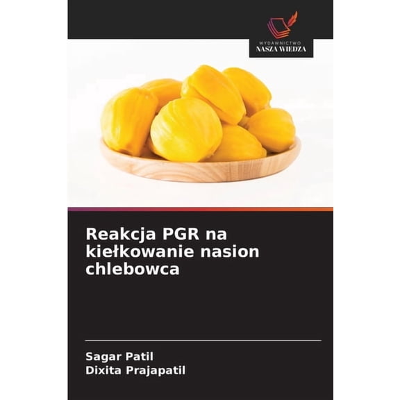 Reakcja PGR na kielkowanie nasion chlebowca, (Paperback)