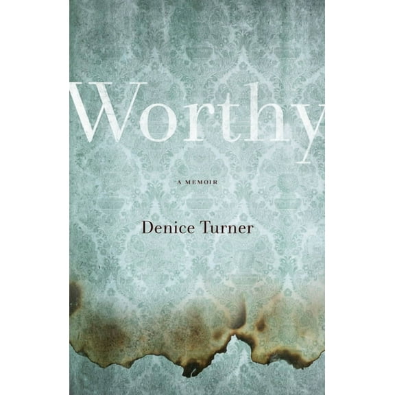 Worthy : A Memoir (Paperback)