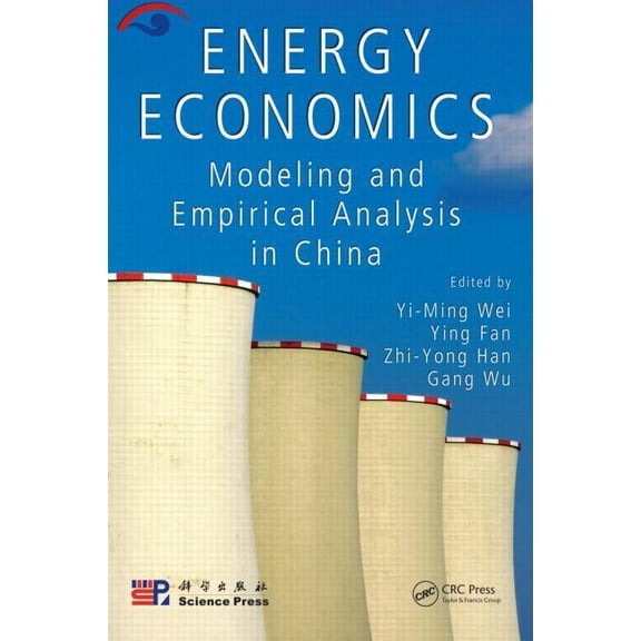 Energy Economics: Modeling and Empirical Analysis in China, (Hardcover)