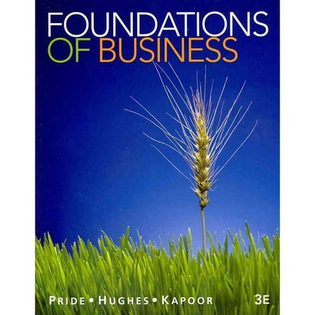 Foundations of Business, Pride, William M., Hughes, Robert J., Kapoor, Jack (Best Of Shahid Kapoor)