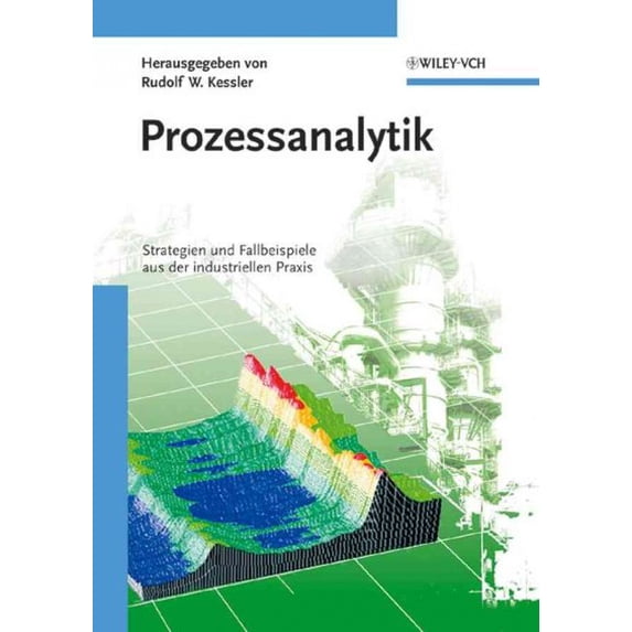 Prozessanalytik : Strategien Und Fallbeispiele Aus Der Industriellen Praxis